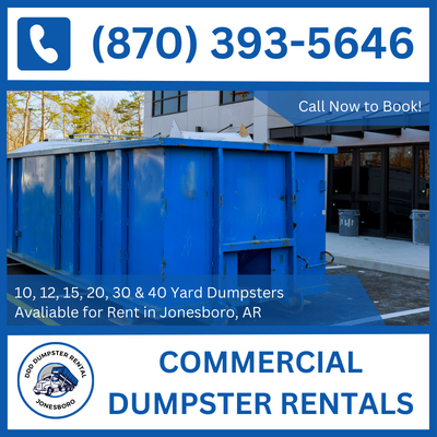 Dependable Commercial Dumpster Rentals in Jonesboro - Arkansas and Craighead County Experts - DDD Dumpster Rental Jonesboro