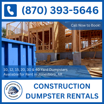 Affordable Construction Dumpster Rental Services in Jonesboro, Arkansas - Quick and Reliable - DDD Dumpster Rental Jonesboro